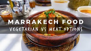 Marrakech Food  Vegetarian vs Meat Options [upl. by Grew]