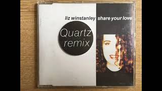 Liz Winstanley  Share Your Love Quartz Remix Extended Version [upl. by Natalie]