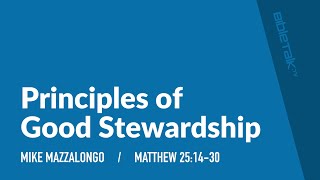 Principles of Good Stewardship Matthew 251430 – Mike Mazzalongo  BibleTalktv [upl. by Firestone]