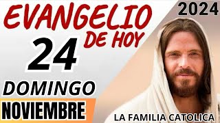 EVANGELIO DE HOY DOMINGO 24 DE NOVIEMBRE DE 2024 [upl. by Ylreveb372]