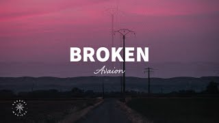 AVAION  Broken Lyrics [upl. by Llehcal308]