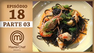 MASTERCHEF BRASIL 04072017  PARTE 3  EP 18  TEMP 04 [upl. by Stephi]