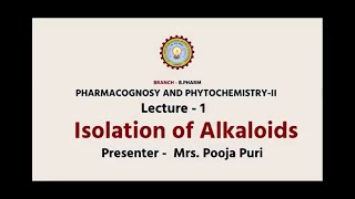 Pharmacognosy and PhytochemistryII  Isolation of Alkaloids Part1  AKTU Digital Education [upl. by Buke]