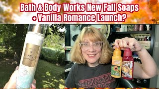 Bath amp Body Works New Fall Soaps  Vanilla Romance Launch [upl. by Gilemette351]