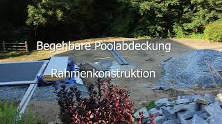 Begehbare Poolabdeckung Rahmenkonstruktion [upl. by Rip]