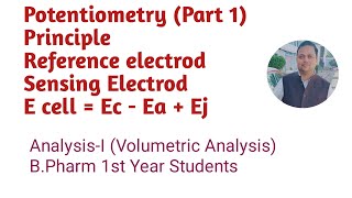 Potentiometry Part1 Principle Reference and Indicator Electrode Ecell  Ec  Ea  Ej [upl. by Chrisy]