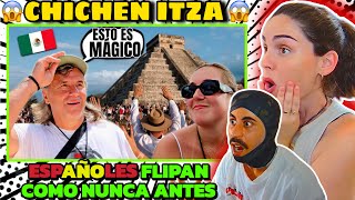 REACCIÓN  🇲🇽 CHICHÉN ITZÁ EN EL EQUINOCCIO POR PRIMERA VEZ ESTO ES PARA FLIPAR ALDARA Y ALEX 🇪🇸 [upl. by Aisilef]