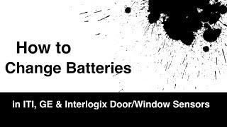 How to Replace DoorWindow Sensor Batteries in ITI GE amp Interlogix Part  NX650N amp Older [upl. by Mossberg]