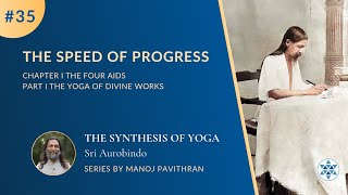 35 The Speed of Progress  The Synthesis of Yoga by Sri Aurobindo  PurnamCommunity‬ [upl. by Klaus]