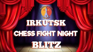 Irkutsk Chess Fight Night Blitz Pinkamena [upl. by Yhtorod]