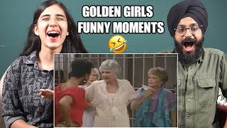 Indians React to 21 Times quotThe Golden Girlsquot Were StraightUp Savage [upl. by Barnum]