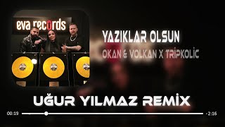 Okan Volkan amp Seda Tripkolic  Yazıklar Olsun  Uğur Yılmaz Remix [upl. by Brennan247]