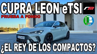 CUPRA LEÓN eTSI 150  COMPACTO MHEV PHEV ICE  PRUEBA A FONDO  revistadelmotores [upl. by Alym159]