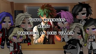 Tokyo revengers react Takemichi as Deku villain  angst  ship  BÉYÅÑTKquotHK [upl. by Lilhak]