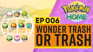 Ep 006  Wonder Trash or Trade  Pokemon HOME [upl. by Aihsitan]