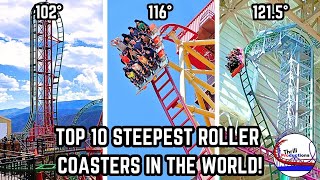 Top 10 STEEPEST Roller Coasters in the World 2024 Edition [upl. by Petty]