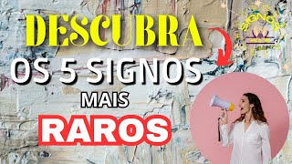 TOP 5 SIGNOS MAIS RAROS DO ZODÍACO  SIGNOS HOJE [upl. by Laks]