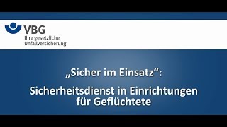 Sicher im Einsatz Sicherheitsdienst in Einrichtungen für Geflüchtete [upl. by Jacky]