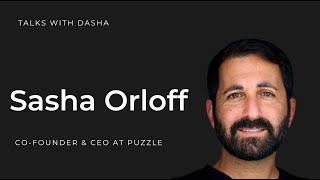 Sasha Orloff CoFounder amp CEO of Puzzle on Accounting Fundraising and Team Building [upl. by Niar]