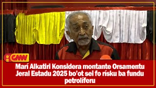 Marí Alkatiri Konsidera montante OJE 2025 bo’ot sei fo rísku ba fundu petrolíferu [upl. by Deland]