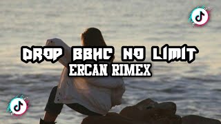 DROP BBHC NO LIMIT ERCAN RIMEX  KUMON REMIX [upl. by Acined]