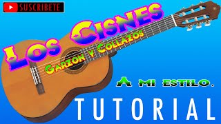 Los Cisnes quotGarzon y Collazosquot TUTORIAL Cover A miestilo [upl. by Ttennaej282]