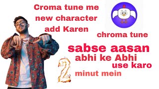 Cromatone mein new character add Karen 2 minut me sabse aasanchromatone cartoon video kaise banaen [upl. by Leehar]