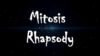 quotMitosis Rhapsodyquot  Biosong  Mitosis and Cell Cycle Song [upl. by Arerrac317]