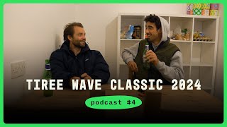 FULL ROUND UP  Tiree Wave Classic Podcast 4 2024 [upl. by Avert]