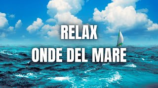 Onde del Mare  Rumore del Mare Forte e Rilassante Relax [upl. by Lesya]