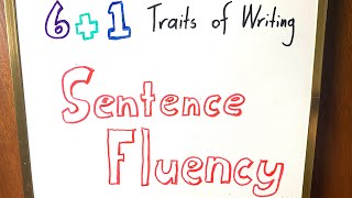 Sentence Fluency  61 Traits of Writing [upl. by Stoneman]