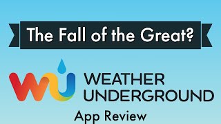 Weather Underground Weather App Review – The Fall of the Great [upl. by Corena]