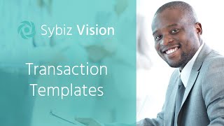 Transaction Templates  Sybiz Vision [upl. by Hanad746]