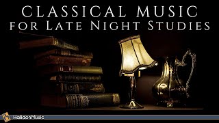 Classical Music for Late Night Studies [upl. by Toile]