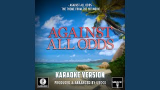 Against All Odds From quotAgainst All Oddsquot Karaoke Version [upl. by Arrio173]