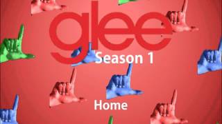 Home Glee Version [upl. by Narbig]