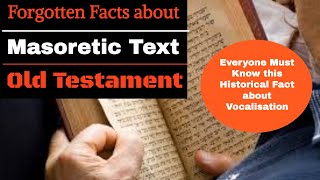 Forgotten Facts about Masoretic Text Hebrew Scripture Old Testament that everyone Must Know [upl. by Fidel]