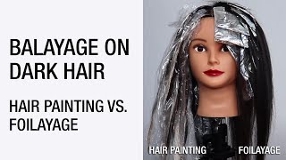 Balayage On Dark Hair  Hair Painting vs Foilayage  Kenra Professional [upl. by Ynafit383]