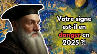 Attention  Ces 5 signes astrologiques sont menacés en 2025 selon Nostradamus [upl. by Fisoi44]