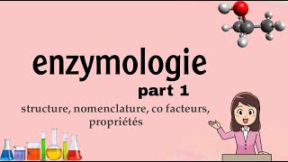 Enzymologie  nomenclature  co facteur propriétés part 1 [upl. by Nnywg280]