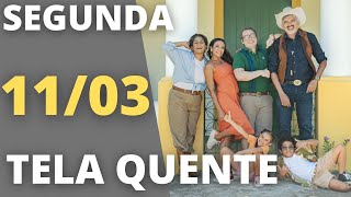 Tela Quente de hoje 1103 Globo exibe filme Só No Sertão [upl. by Grube]