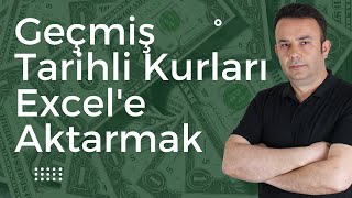 Excel Geçmiş Tarihli Kurları Excele aktarmak872video  Ömer BAĞCI [upl. by Dougie]