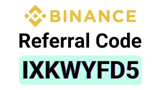 Binance Referral Code  IXKWYFD5 Exclusive Signup Rewards [upl. by Metzgar]