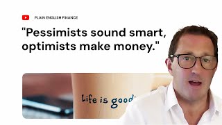 quotPessimists Sound Smart Optimists Make Moneyquot [upl. by Rennie568]