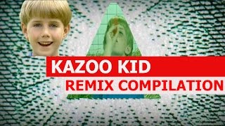 KAZOO KID  REMIX COMPILATION [upl. by Ardried993]