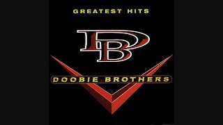 The Doobie Brothers  Greatest Hits [upl. by Inej]