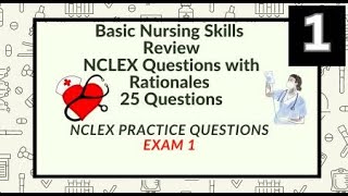 Basic Nursing Skills Nursing Questions and Answers 25 NCLEX Prep Questions Test 1 [upl. by Guthrey]