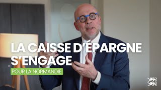 La Caisse dEpargne sengage pour la Normandie [upl. by Namlak]