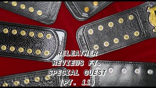 Belt ReLeather reviews ft Special Guest pt ii [upl. by Alor922]