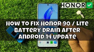 How to Fix Honor 90  Lite Battery Drain After Android 14 Update [upl. by Atirys2]